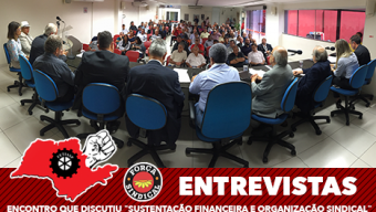 Entrevistas no Encontro que discutiu “Sustentação Financeira e Organização Sindical”